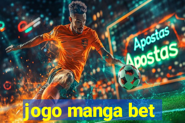 jogo manga bet